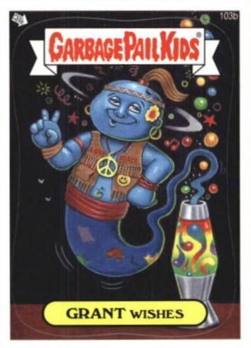 GRANT Wishes #103b 2013 Garbage Pail Kids