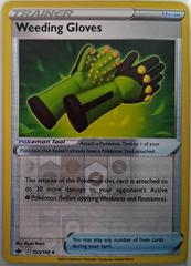 Weeding Gloves [Reverse Holo] #155 Pokemon Chilling Reign Prices