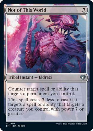 Not of This World #807 Magic Commander Masters