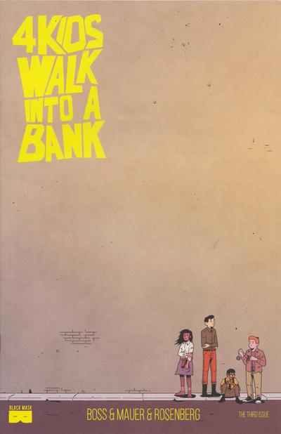 4 Kids Walk into a Bank #3 (2016) Comic Books 4 Kids Walk Into a Bank