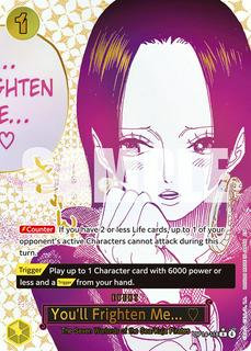 You'll Frighten Me OP14-118