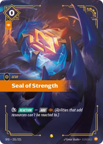 ジ*ノ様 RIFTBOUND Spiritforged Seal Showcas Seal of Strength #231 Prices | Riftbound Spiritforged