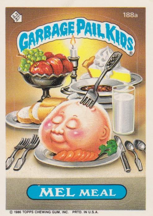 MEL Meal #188a 1986 Garbage Pail Kids