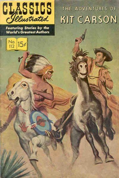 The Adventures of Kit Carson #112 (1953) Comic Books Classics Illustrated