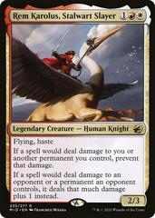 Rem Karolus, Stalwart Slayer [Foil] #235