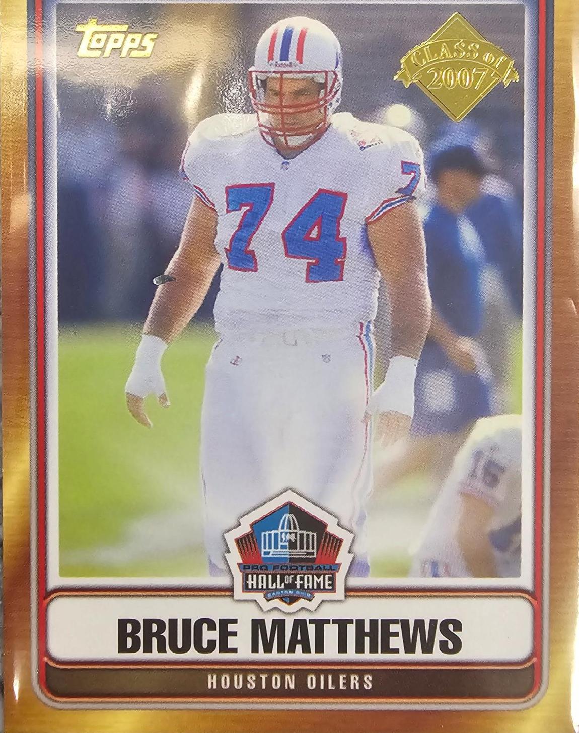 Bruce Matthews #HOF-BM Football Cards 2007 Topps Hall of Fame Class