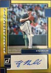 Kyle Muller [Gold] #SS-KM Baseball Cards 2022 Panini Donruss Signature Series Prices