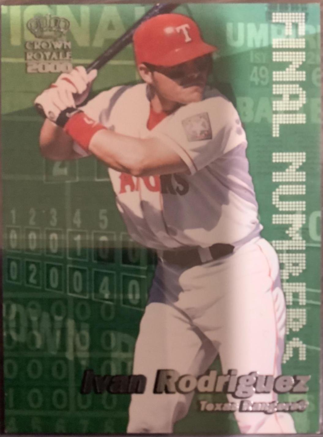 Ivan Rodriguez #25 Baseball Cards 2000 Pacific Crown Royale Final Numbers