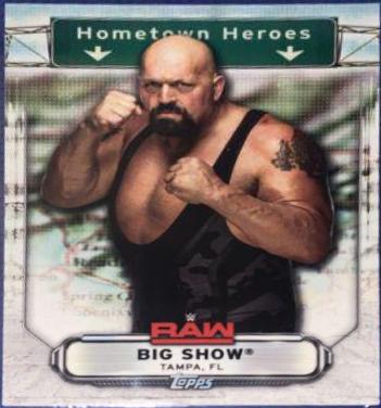 Big Show #HH-5 Wrestling Cards 2019 Topps WWE RAW Hometown Heroes