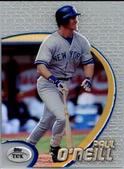 Paul O'Neill [Pattern 67] #37 Baseball Cards 1998 Topps Tek Prices