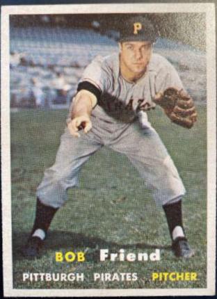 Bob Friend #150 Baseball Cards 1957 Topps