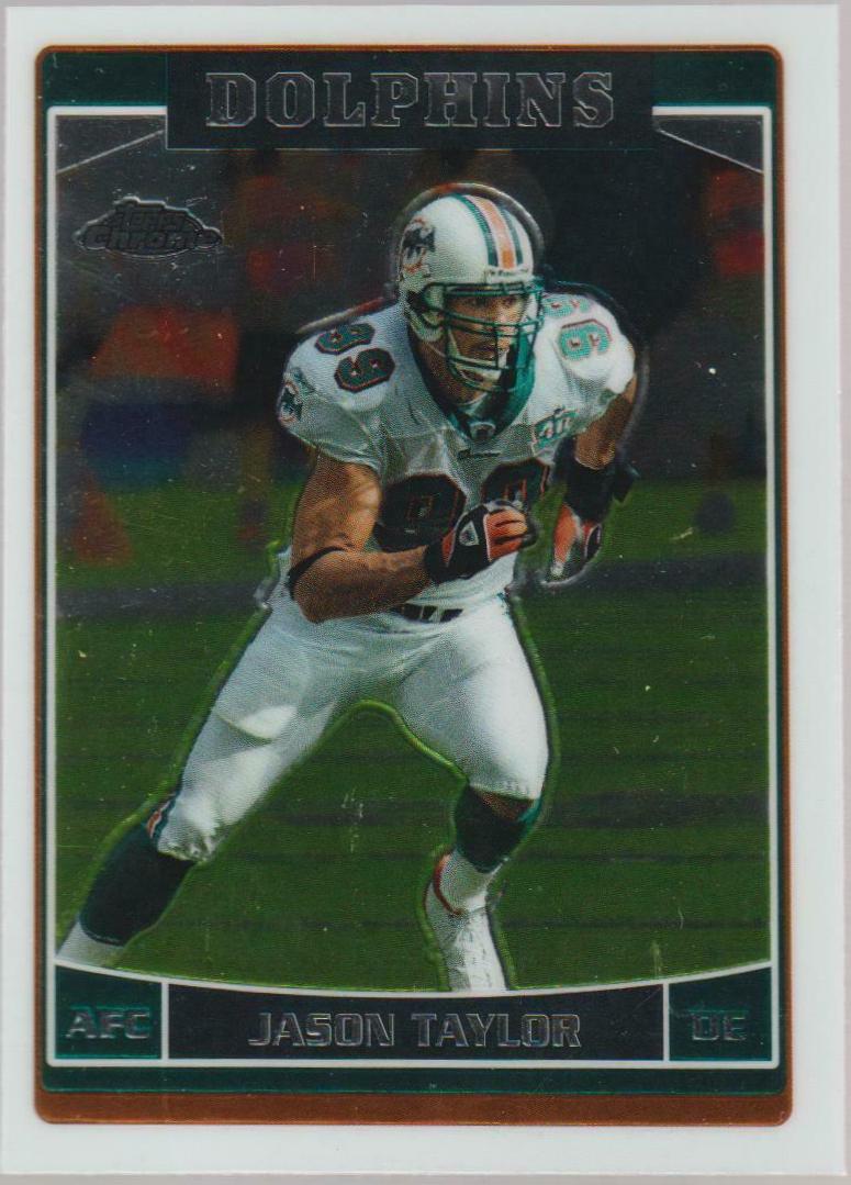 Jason Taylor #10 2006 Topps Chrome Football