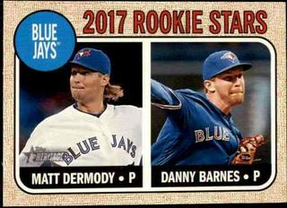 Blue Jays 2017 Rookie Stars: Matt Dermody / Danny Barnes