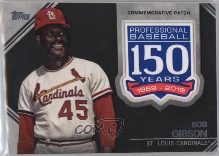 Bob Gibson #AMP-BG 2019 Topps 150th Anniversary Commemorative Patch Baseball