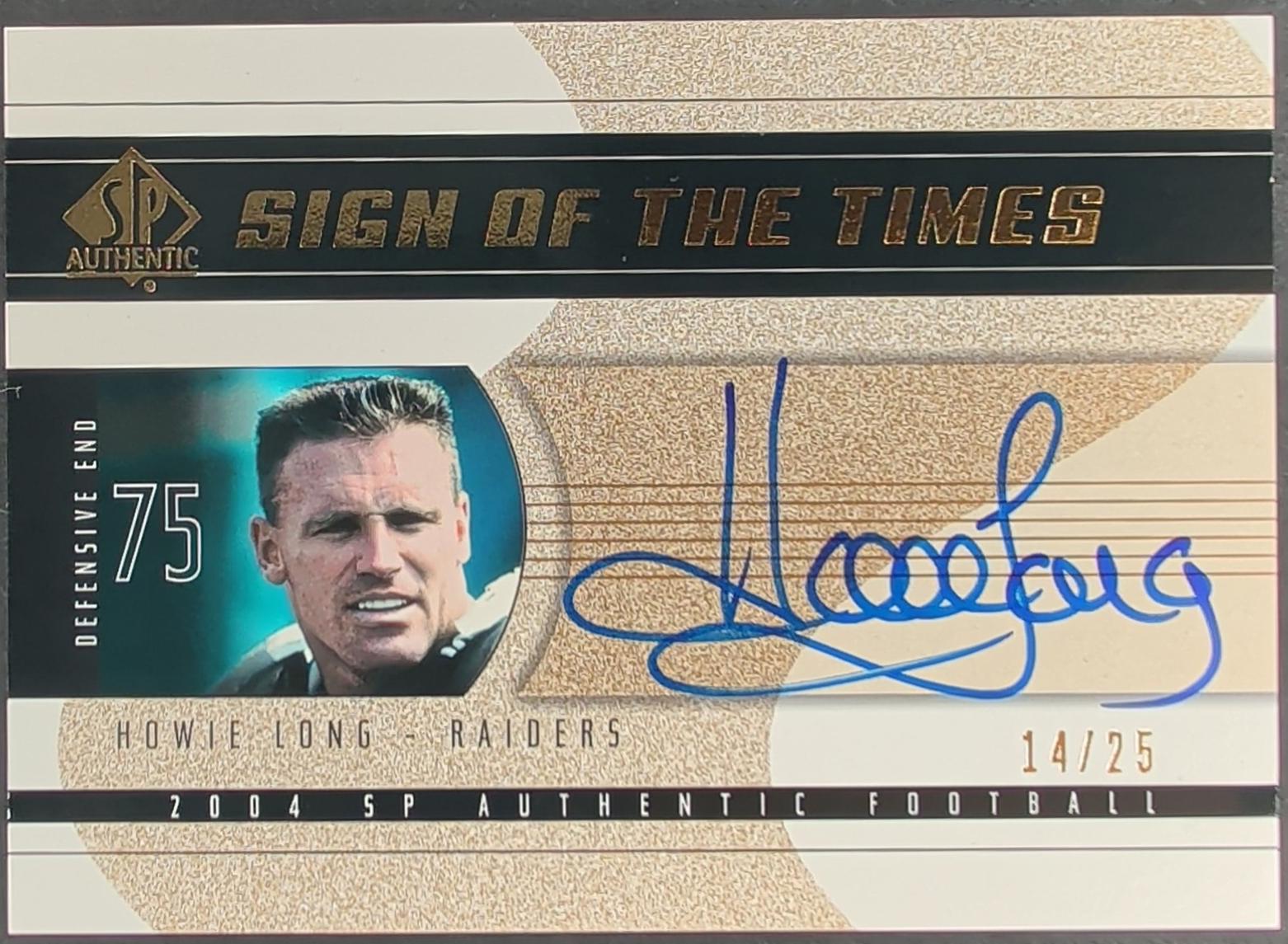 Howie Long #SOT-HL 2004 Sp Authentic Sign Of The Times Football