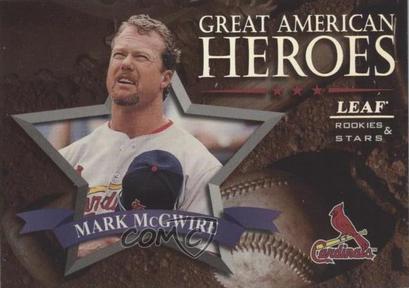 Mark McGwire #13 Baseball Cards 1998 Leaf Rookies & Stars Great American Heroes