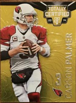 Carson Palmer #2 Football Cards 2014 Panini Totally Certified