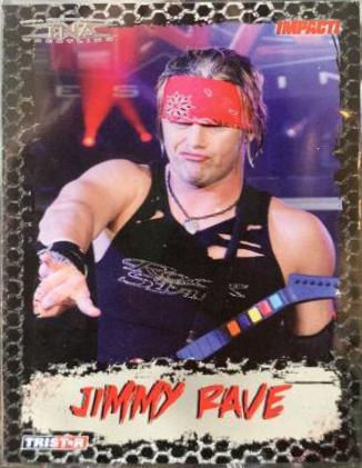 Jimmy Rave #21 Wrestling Cards 2008 TriStar TNA Impact