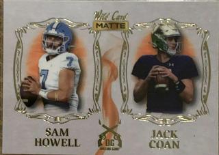 Sam Howell, Jack Coan