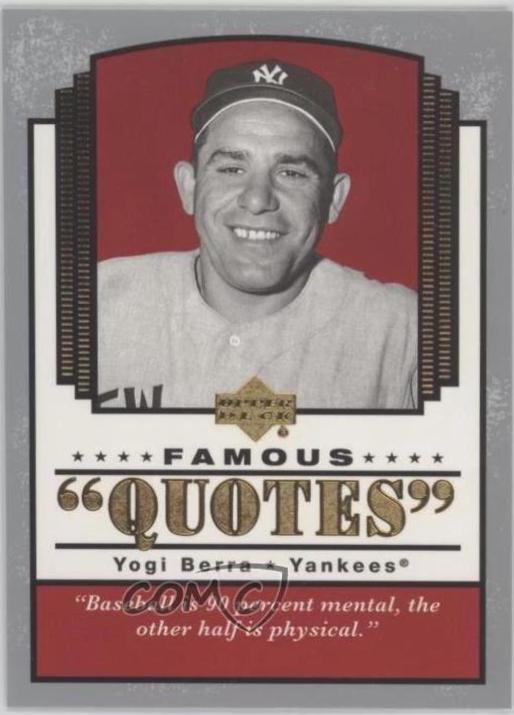 Yogi Berra #Q-20 Baseball Cards 2004 Upper Deck Famous Quotes