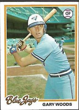 Gary Woods #599 Baseball Cards 1978 Topps