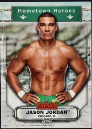 Jason Jordan #HH-19 Wrestling Cards 2019 Topps WWE RAW Hometown Heroes