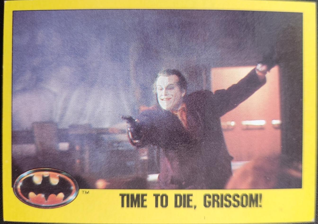 1989 Time to Die Grissom! #140
