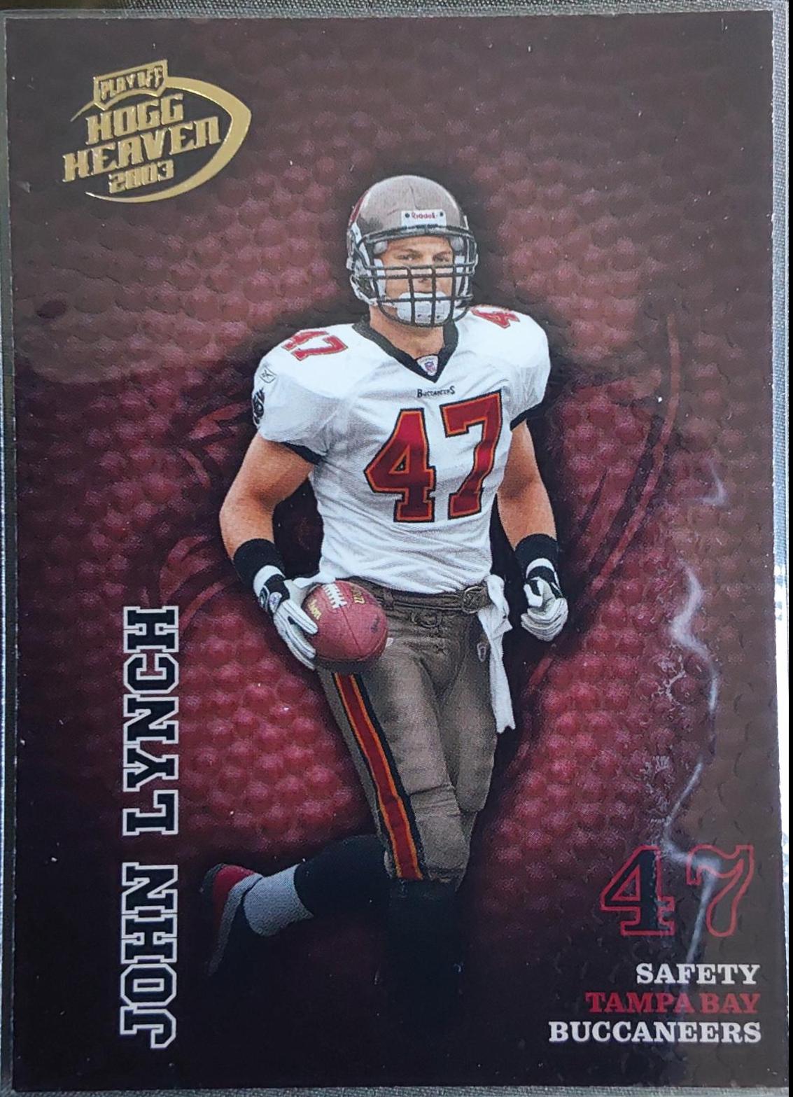 John Lynch #137 2003 Playoff Hogg Heaven Football