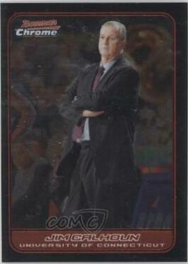 Jim Calhoun #113 2006-07 Bowman Chrome Basketball
