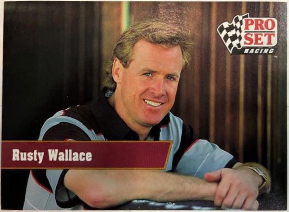 Rusty Wallace #6 Racing Cards 1991 Pro Set