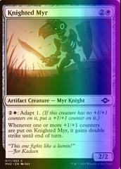 Knighted Myr [Foil] #17