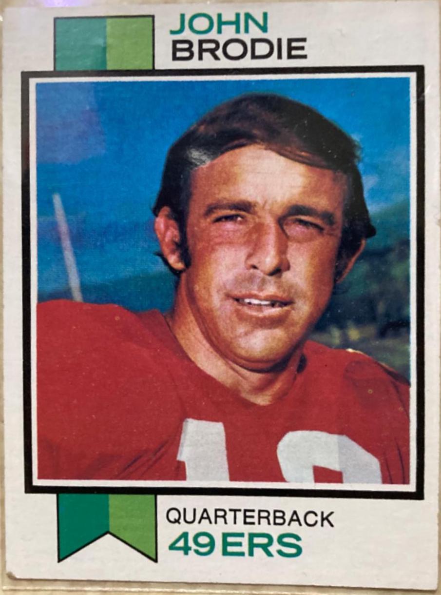 John Brodie #45 Football Cards 1973 Topps