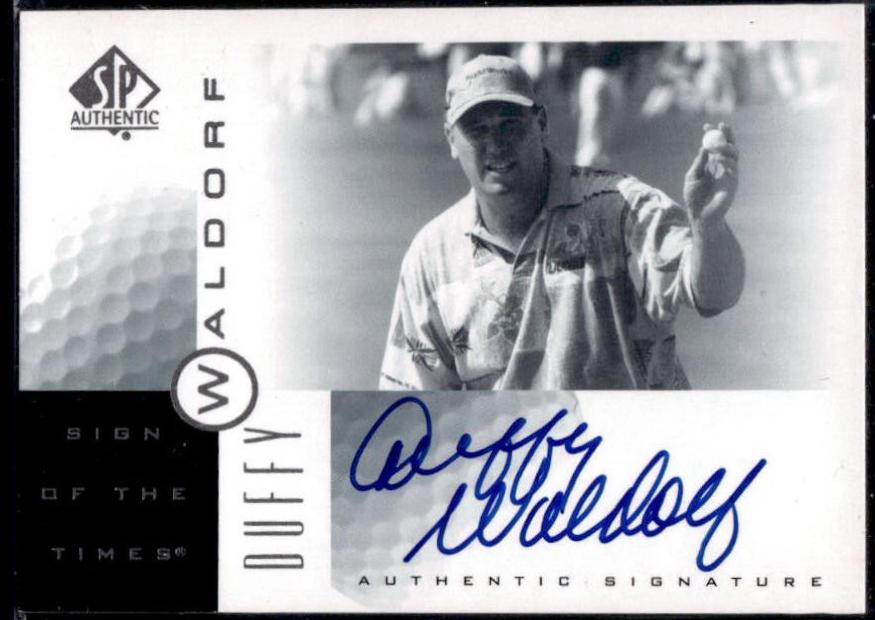 Duffy Waldorf #DW Golf Cards 2001 SP Authentic Sign of the Times Autograph