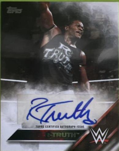R Truth Wrestling Cards 2016 Topps WWE Then Now Forever Autographs