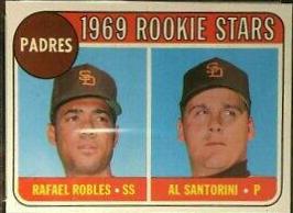 Padres 1969 Rookie Stars: Rafael Robles / Al Santorini