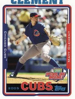 Matt Clement #87 Baseball Cards 2005 Topps Opening Day