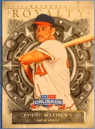 Eddie Mathews #7 Baseball Cards 2024 Panini Crusade Baseball Royalty