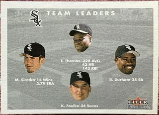 Frank Thomas / Ray Durham / Kevin Foulke / Mike Sirotka
