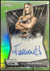 10枚限定 WWE Fallon Henley 直筆サインカード Fallon Henley [Green Refractor] #NXT-FAL Prices | 2026 Topps