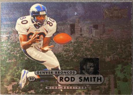 Rod Smith #13 Football Cards 1998 Metal Universe
