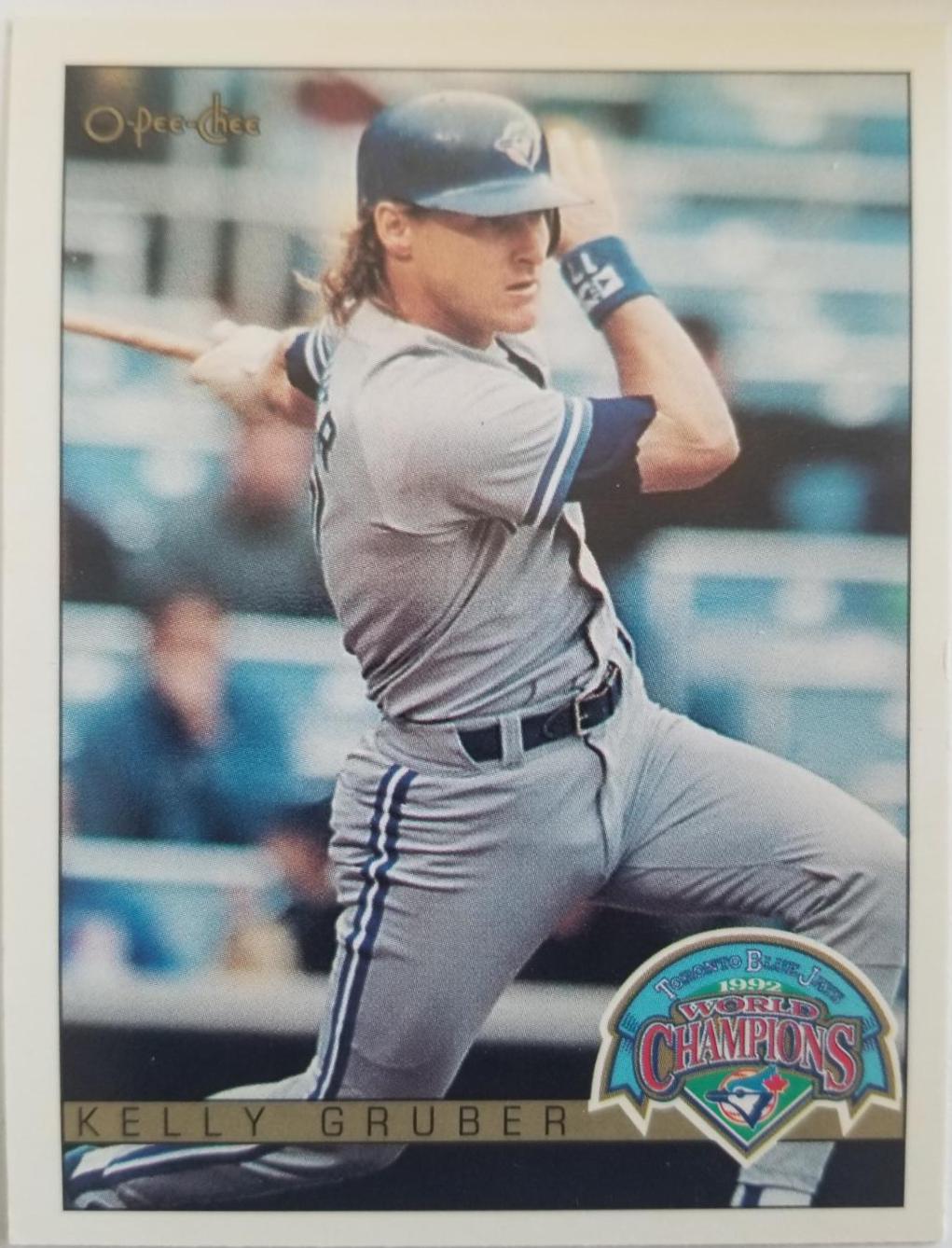 Kelly Gruber Baseball Cards 1993 O Pee Chee World Champs