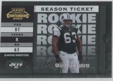 DeWayne Robertson #153 2003 Playoff Contenders Football