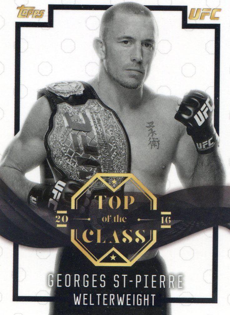 Georges St Pierre #TOC-25 Ufc Cards 2016 Topps UFC Top of the Class