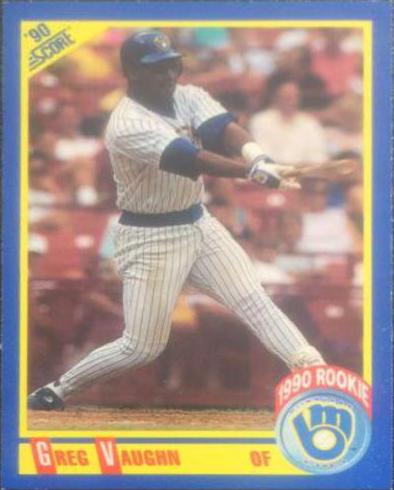 Greg Vaughn #585 Baseball Cards 1990 Score