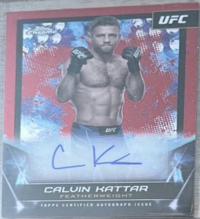 Calvin Kattar [Red Refractor] #FNA-CKA Ufc Cards 2024 Topps Chrome UFC Signature