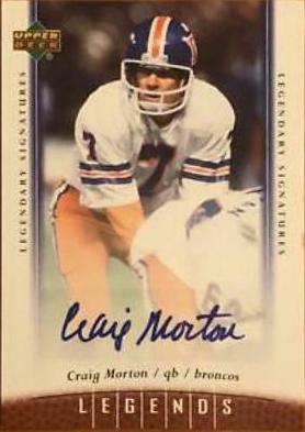 Craig Morton #14 Football Cards 2006 Upper Deck Legends Legendary Signatures