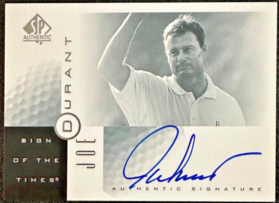 Joe Durant #DU Golf Cards 2001 SP Authentic Sign of the Times Autograph