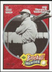 Ty Cobb [Red] #196 Baseball Cards 2005 Upper Deck Baseball Heroes Prices