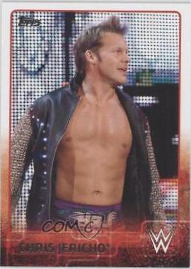 Chris Jericho #17 Wrestling Cards 2015 Topps WWE