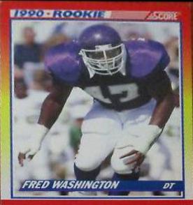 Fred Washington #625 Football Cards 1990 Panini Score